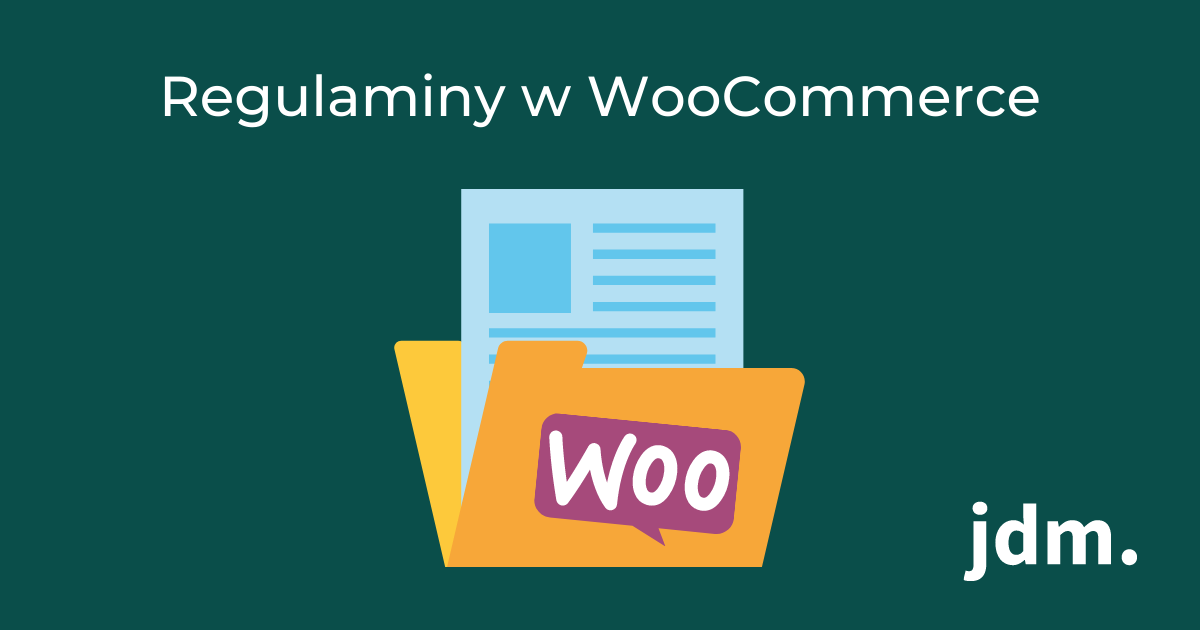 Regulaminy w WooCommerce – dobre praktyki