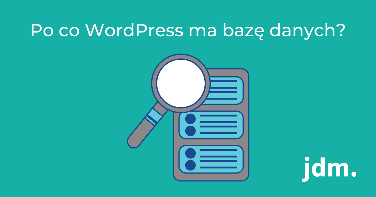 Po co WordPress ma bazę danych?