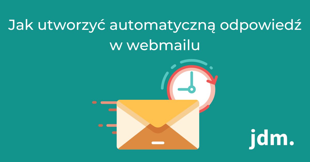 Jak utworzyć automatyczną odpowiedź w webmailu
