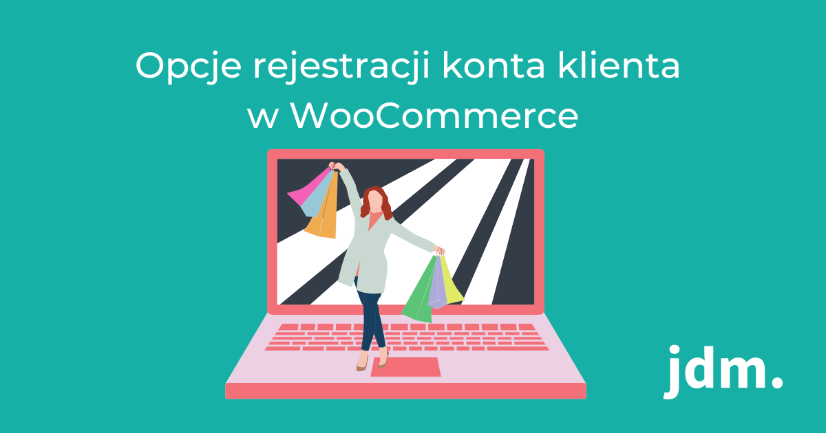 Opcje rejestracji konta klienta w WooCommerce