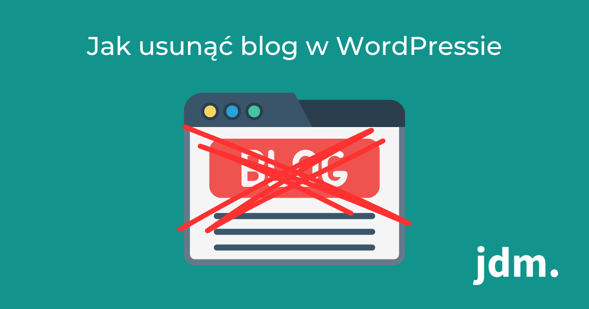 Jak usunąć blog w WordPressie