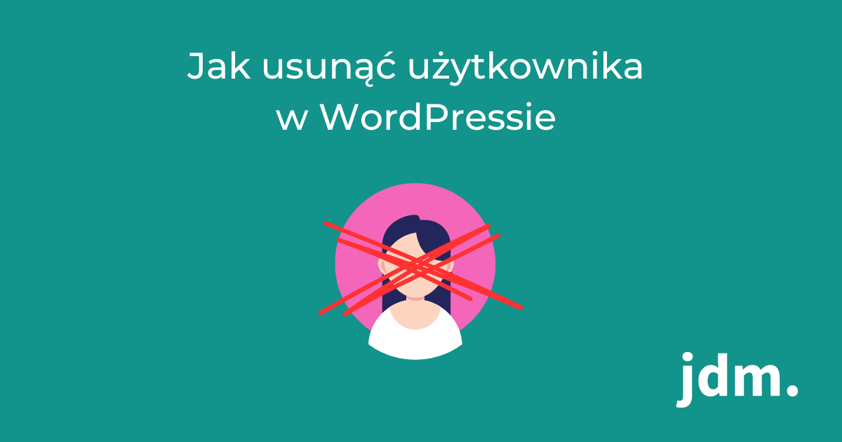 Jak usunąć użytkownika w WordPressie