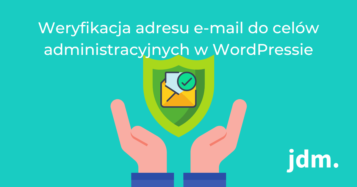 Weryfikacja adresu e-mail do celów administracyjnych w WordPressie