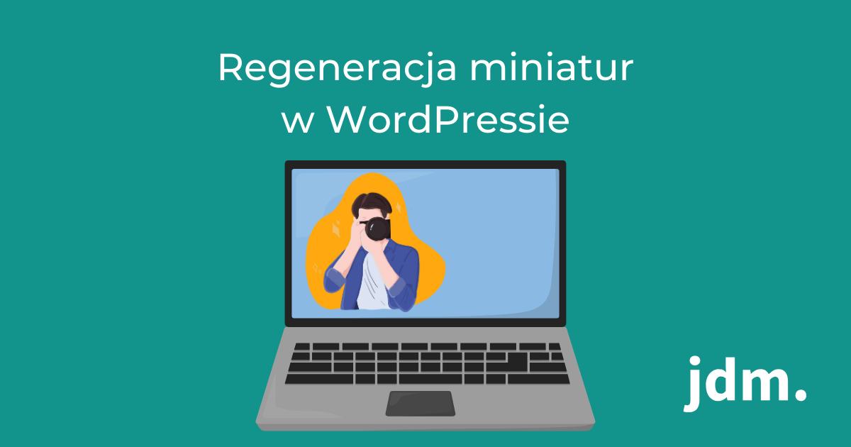 Regeneracja miniatur w WordPressie