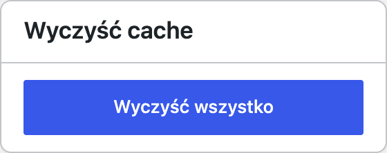 Rozwinięte menu Wyczyść Cache